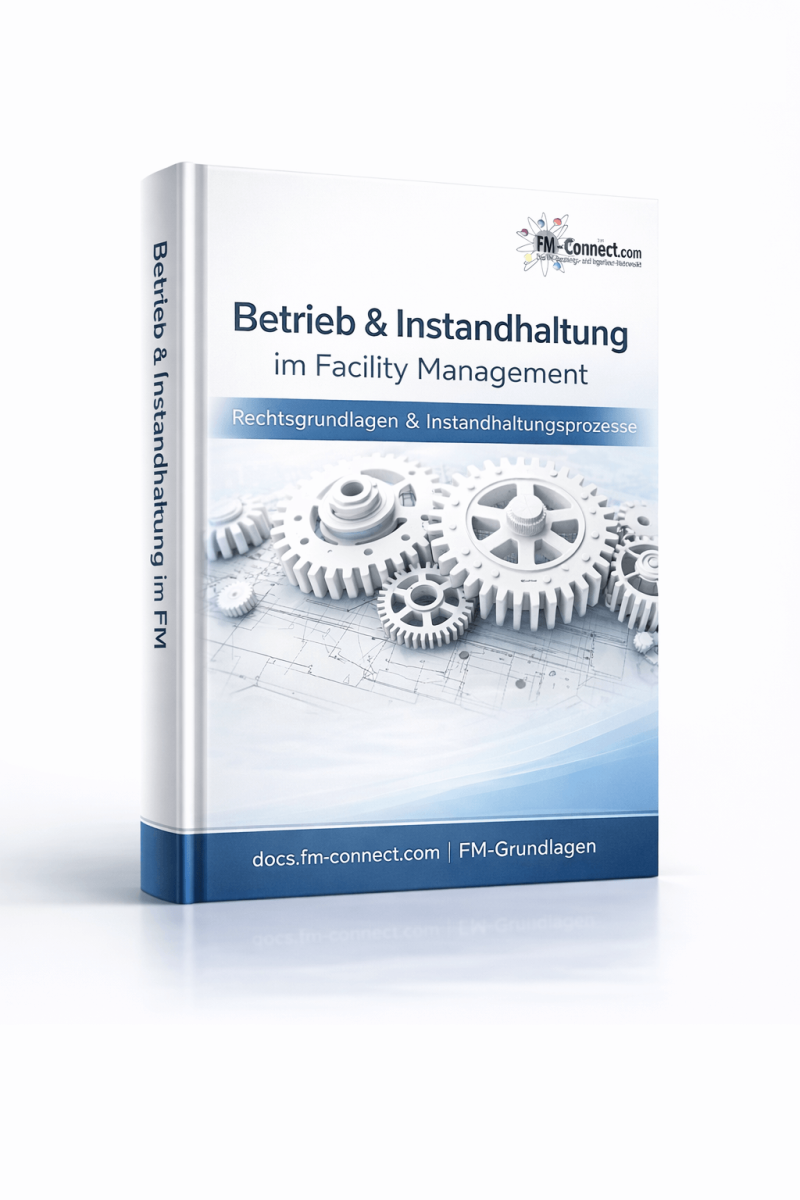 Cover zu Betrieb und Instandhaltung im Facility Management als organisatorische und technische Grundlage fuer den sicheren und wirtschaftlichen Gebaeudebetrieb