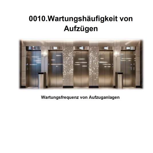 FM-0010.Wartungshäufigkeit von Aufzuganlagen