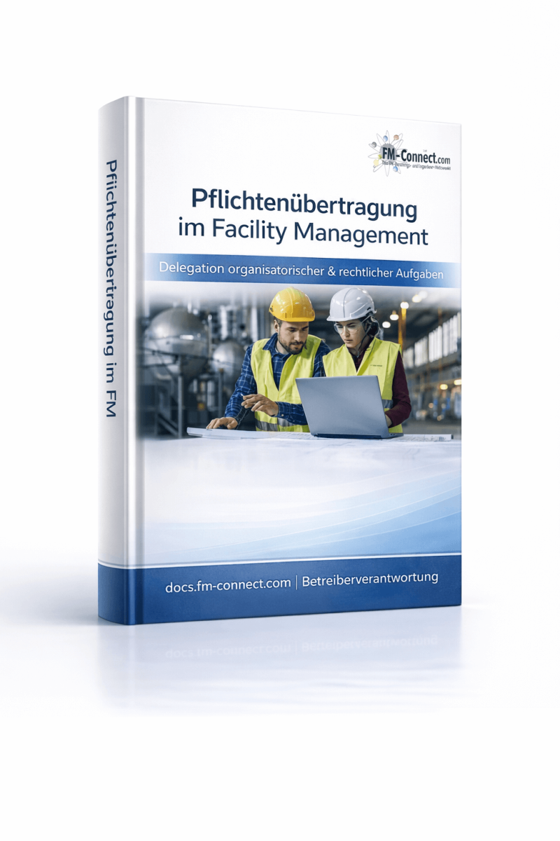 Cover zur Pflichtenuebertragung im Facility Management als rechtssichere Grundlage zur Uebertragung von Betreiberpflichten und Verantwortlichkeiten im FM